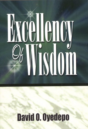 Excellency Of Wisdom PB - David O Oyedepo